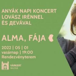 ALMA, FÁJA. ANYÁKNAPI KONCERT